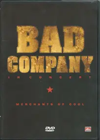 Bad Company - In Concert - Merchants Of Cool