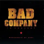 CD - Bad Company - In Concert: Merchants Of Cool