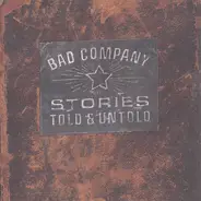 Bad Company - Stories Told & Untold