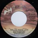 7inch Vinyl Single - Bad Company - Feel Like Makin' Love