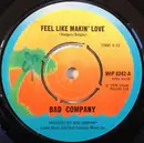 7inch Vinyl Single - Bad Company - Feel Like Makin' Love