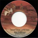 7inch Vinyl Single - Bad Company - Good Lovin' Gone Bad
