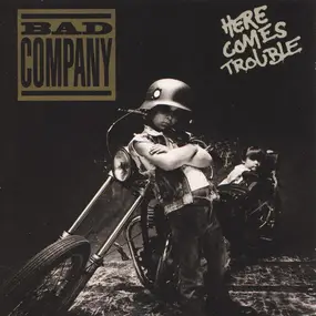 Bad Company - Here Comes Trouble