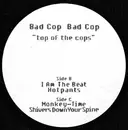 12inch Vinyl Single - Bad Cop Bad Cop - Top Of The Cops
