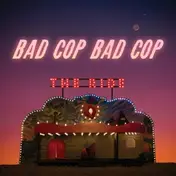 Bad Cop/Bad Cop - Ride