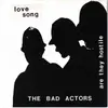 7inch Vinyl Single - Bad Actors - Are They Hostile