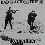 Bad Acid Trip - Remember