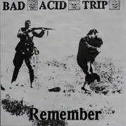 7inch Vinyl Single - Bad Acid Trip - Remember