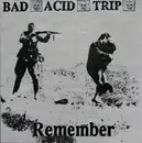 7inch Vinyl Single - Bad Acid Trip - Remember