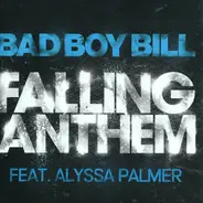 Bad Boy Bill Feat. Alyssa Palmer - Falling Anthem