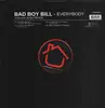 12inch Vinyl Single - Bad Boy Bill Featuring Alex Peace - Everybody