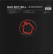 12inch Vinyl Single - Bad Boy Bill Featuring Alex Peace - Everybody