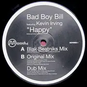 12inch Vinyl Single - Bad Boy Bill Featuring Kevin Irving - Happy