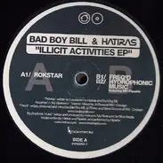 Bad Boy Bill & Hatiras - Illicit Activities EP