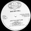 12inch Vinyl Single - Bad Boy Bill - Jack It All Night Long
