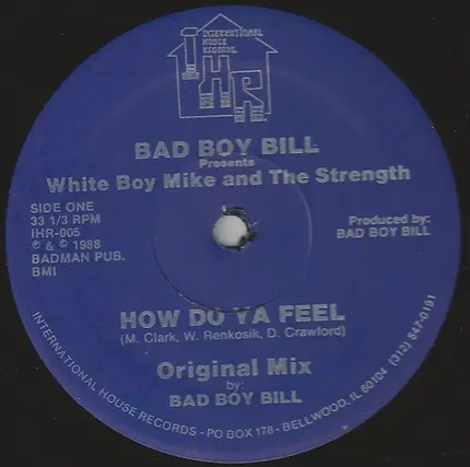 Bad Boy Bill Presents White Boy Mike And Strength - How Do Ya Feel