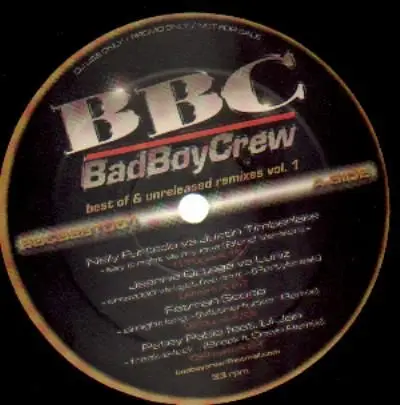 Bad Boy Crew - Best Of Unreleased Remixes Vol. 1