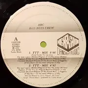 12inch Vinyl Single - Bad Boy Crew - TTT - Mix