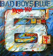 Bad Boys Blue - Megamix (The Official Bootleg Megamix, Vol.1)