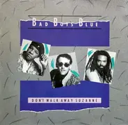 Bad Boys Blue - Don't Walk Away, Suzanne