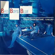 7inch Vinyl Single - Bad Boys Blue - Gimme Gimme Your Lovin' ›Little Lady‹