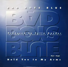 Bad Boys Blue - Hold You In My Arms