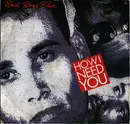 7inch Vinyl Single - Bad Boys Blue - How I Need You