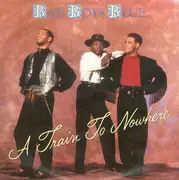 7inch Vinyl Single - Bad Boys Blue - A Train To Nowhere