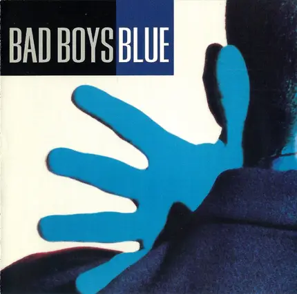Bad Boys Blue - Bad Boys Blue