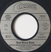 7inch Vinyl Single - Bad Boys Blue - Gimme Gimme Your Lovin' ›Little Lady‹