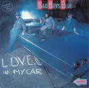 7inch Vinyl Single - Bad Boys Blue - L.O.V.E. In My Car