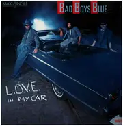 Bad Boys Blue - L.O.V.E. In My Car