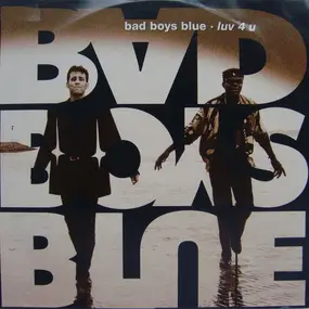 Bad Boys Blue - Luv 4 u