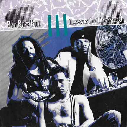 Bad Boys Blue - Lovers In The Sand