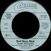 7inch Vinyl Single - Bad Boys Blue - Pretty Young Girl