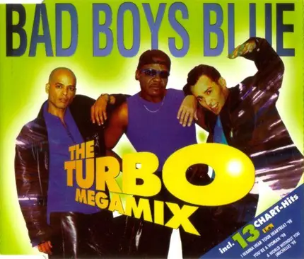 Bad Boys Blue - The Turbo Megamix