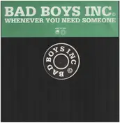 Bad Boys Inc. - Whenever You Need Someone