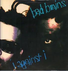 Bad Brains - I Against I