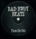 12inch Vinyl Single - Bad Bwoy Beatz - Everybody Say