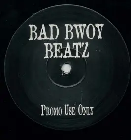 Bad Bwoy Beatz - Everybody Say