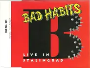 Bad Habits - Live In Stalingrad