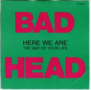 7inch Vinyl Single - Bad Head - Here We Are