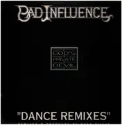 12inch Vinyl Single - Bad Influence - God's Private Devil 'Dance Remixes'