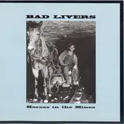 Bad Livers - Horses in the Mines