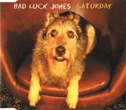 Bad Luck Jones - Saturday