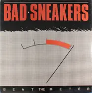 Bad Sneakers - Beat The Meter