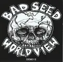 7inch Vinyl Single - Bad Seed - World View Demo II