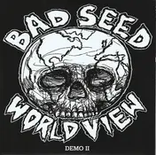 Bad Seed - World View Demo II