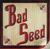Bad Seed - Bad Seed