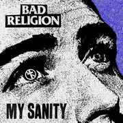 7inch Vinyl Single - Bad Religion - My Sanity